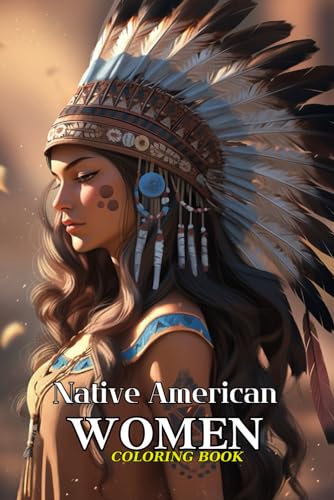 Native American Women Coloring Book For Teens: Timeless Elegance von Independently published